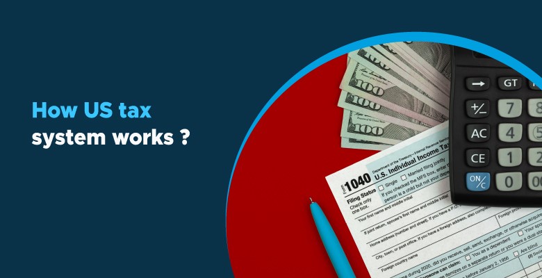 How US Tax System Works