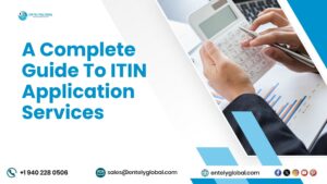 A Complete Guide To ITIN Application Services